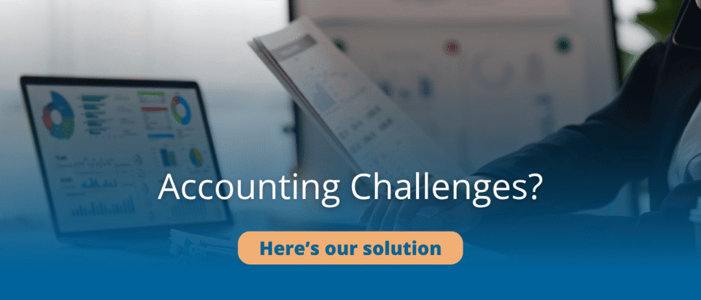 Accounting Challenges? Here's Our Solution